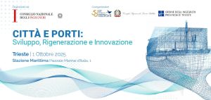 Convegno “Città e Porti: Sviluppo, Rigenerazione e Innovazione” – Trieste, 1° ottobre 2025
